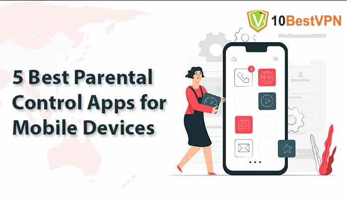 5 Best Parental Control Apps for Mobile Devices