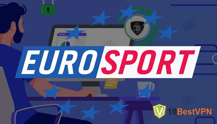 5 Best VPNs For Eurosport