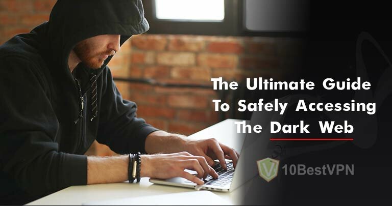 Access Dark Web with a VPN