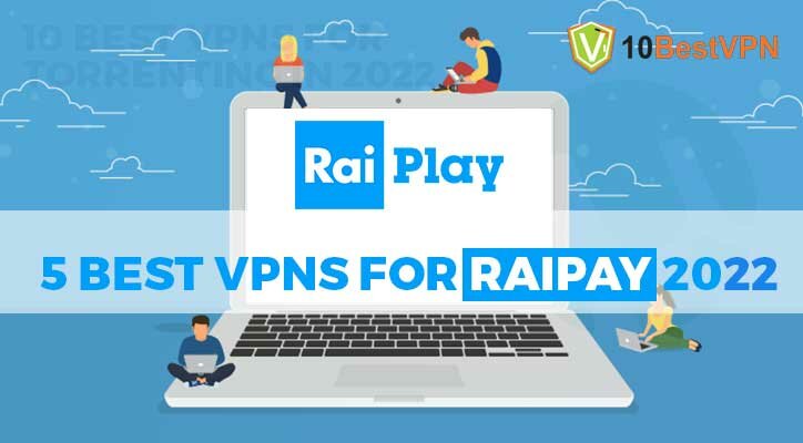 VPNs for Raiplay
