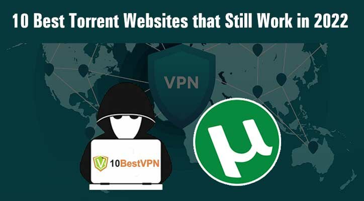 10 Best Torrent Websites that Still Work in 2025